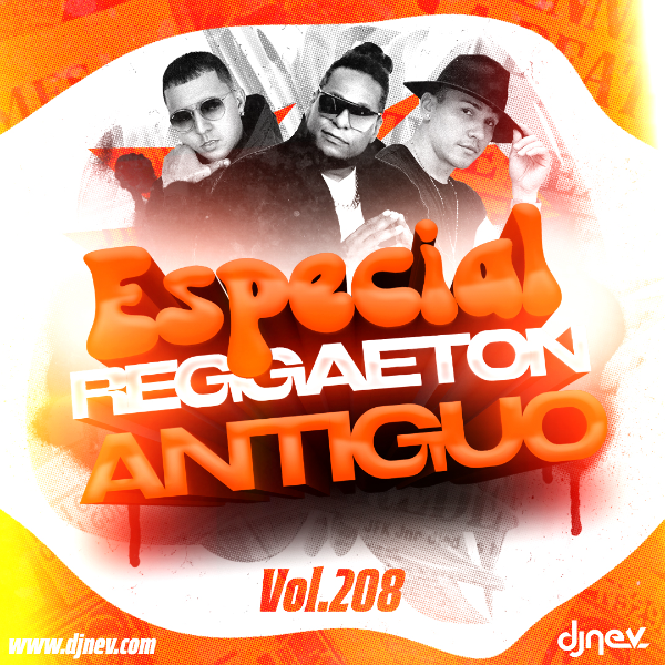 ESPECIAL REGGAETON ANTIGUO VOL.208